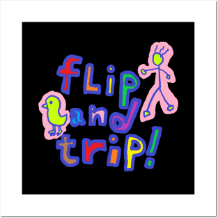 flip and trip Posters and Art